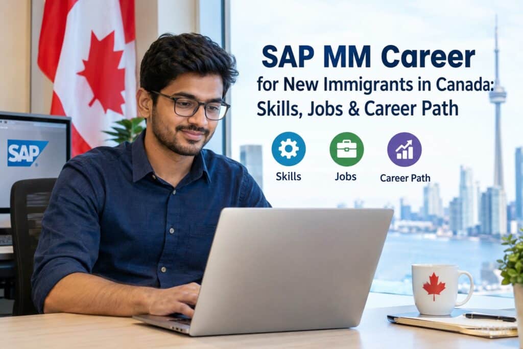 SAP MM Career for New Immigrants in Canada: Skills, Jobs & Career Path